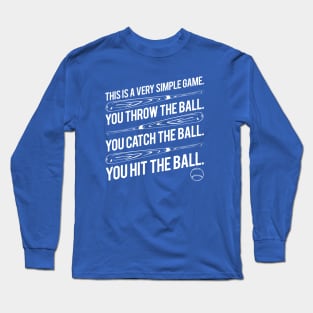 Baseball is a Simple Game Long Sleeve T-Shirt